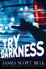 Amazon.com order for
Try Darkness
by James Scott Bell