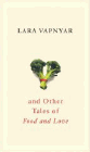 Amazon.com order for
Broccoli and Other Tales of Food and Love
by Lara Vapnyar