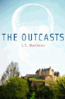 Bookcover of
Outcasts
by L. S. Matthews