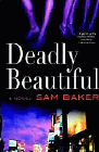 Amazon.com order for
Deadly Beautiful
by Sam Baker