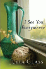 Amazon.com order for
I See You Everywhere
by Julia Glass