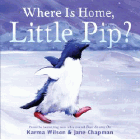 Amazon.com order for
Where is Home, Little Pip?
by Karma Wilson