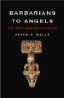 Amazon.com order for
Barbarians to Angels
by Peter S. Wells