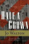 Amazon.com order for
Half a Crown
by Jo Walton