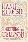 Amazon.com order for
Something to Tell You
by Hanif Kureishi
