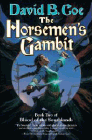 Amazon.com order for
Horsemen's Gambit
by David B. Coe