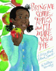 Amazon.com order for
Bring Me Some Apples and I'll Make You a Pie
by Robbin Gourley