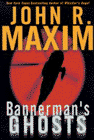 Amazon.com order for
Bannerman's Ghosts
by John R. Maxim