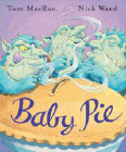 Bookcover of
Baby Pie
by Tom MacRae