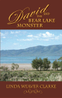 Amazon.com order for
David and the Bear Lake Monster
by Linda Weaver Clarke