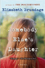 Amazon.com order for
Somebody Else's Daughter
by Elizabeth Brundage