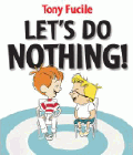 Amazon.com order for
Let's Do Nothing!
by Tony Fucile