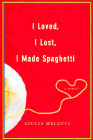 Amazon.com order for
I Loved, I Lost, I Made Spaghetti
by Giulia Melucci