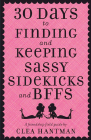 Amazon.com order for
30 Days to Finding and Keeping Sassy Sidekicks and BFFs
by Clea Hantman
