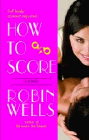 Amazon.com order for
How to Score
by Robin Wells