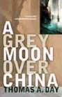Amazon.com order for
Grey Moon Over China
by Thomas A. Day