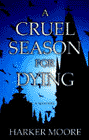 Amazon.com order for
Cruel Season for Dying
by Harker Moore