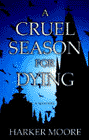 Amazon.com order for
Cruel Season for Dying
by Harker Moore