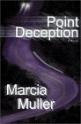 Amazon.com order for
Point Deception
by Marcia Muller