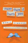 Amazon.com order for
More Than It Hurts You
by Darin Strauss