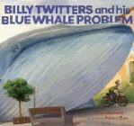 Amazon.com order for
Billy Twitters and His Blue Whale Problem
by Mac Barnett