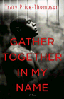Amazon.com order for
Gather Together in My Name
by Tracy Price-Thompson
