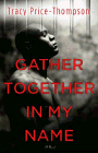 Amazon.com order for
Gather Together in My Name
by Tracy Price-Thompson