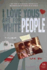Amazon.com order for
I Love Yous Are For White People
by Lac Su