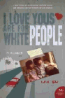 Amazon.com order for
I Love Yous Are For White People
by Lac Su