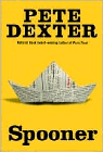 Amazon.com order for
Spooner
by Pete Dexter