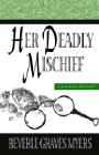 Amazon.com order for
Her Deadly Mischief
by Beverle Graves Myers