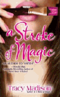 Amazon.com order for
Stroke of Magic
by Tracy Madison