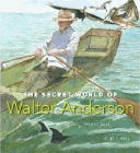 Bookcover of
Secret World of Walter Anderson
by Hester Bass