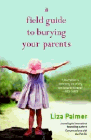 Amazon.com order for
Field Guide to Burying Your Parents
by Liza Palmer