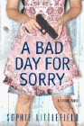 Amazon.com order for
Bad Day for Sorry
by Sophie Littlefield