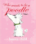 Amazon.com order for
Who Wants to be a Poodle
by Lauren Child
