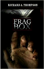 Amazon.com order for
Frag Box
by Richard A. Thompson