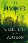 Amazon.com order for
Green Eyes in the Amazon
by P. J. Fischer