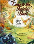 Bookcover of
Come to the Fairies' Ball
by Jane Yolen