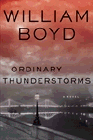 Bookcover of
Ordinary Thunderstorms
by William Boyd