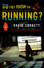 Amazon.com order for
Do They Know I'm Running?
by David Corbett