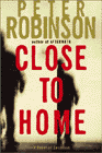 Amazon.com order for
Close to Home
by Peter Robinson
