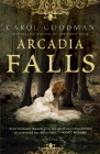 Amazon.com order for
Arcadia Falls
by Carol Goodman