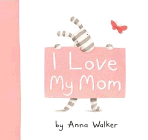 Amazon.com order for
I Love My Mom
by Anna Walker