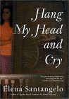 Amazon.com order for
Hang My Head and Cry
by Elena Santangelo