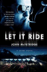 Amazon.com order for
Let It Ride
by John McFetridge