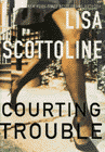 Amazon.com order for
Courting Trouble
by Lisa Scottoline