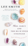 Bookcover of
Mrs. Darcy and the Blue-Eyed Stranger
by Lee Smith