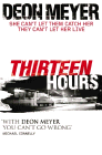 Amazon.com order for
Thirteen Hours
by Deon Meyer