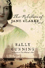 Bookcover of
Rebellion of Jane Clarke
by Sally Gunning